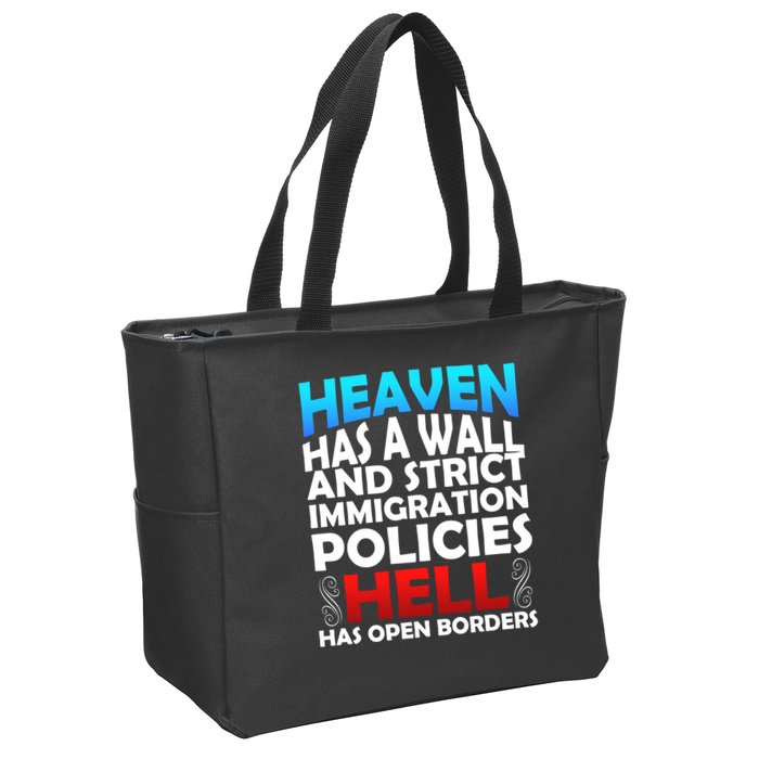 Heaven Has A Wall Hell Has Open Borders Zip Tote Bag