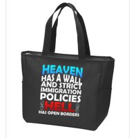 Heaven Has A Wall Hell Has Open Borders Zip Tote Bag