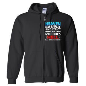 Heaven Has A Wall Hell Has Open Borders Full Zip Hoodie