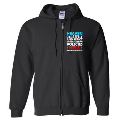 Heaven Has A Wall Hell Has Open Borders Full Zip Hoodie