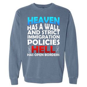 Heaven Has A Wall Hell Has Open Borders Garment-Dyed Sweatshirt