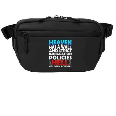 Heaven Has A Wall Hell Has Open Borders Crossbody Pack