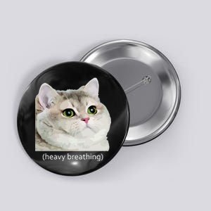 Heavy Breathing Cat Button