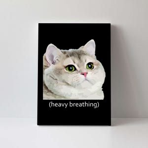 Heavy Breathing Cat Canvas