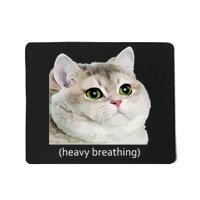 Heavy Breathing Cat Mousepad