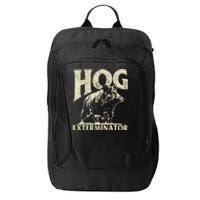 Hog Exterminator - Boar Hunting Wild Hog Hunter City Backpack