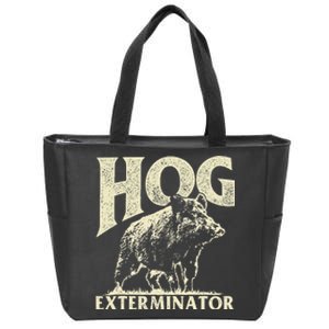 Hog Exterminator - Boar Hunting Wild Hog Hunter Zip Tote Bag