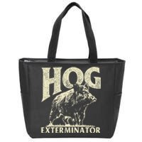 Hog Exterminator - Boar Hunting Wild Hog Hunter Zip Tote Bag