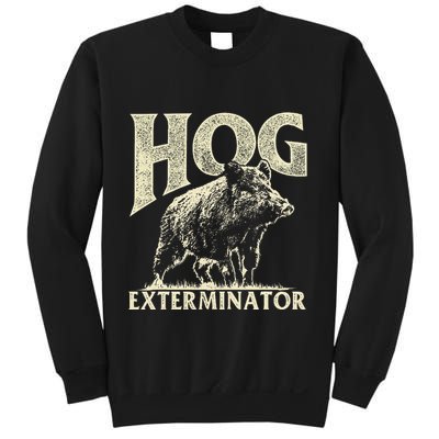 Hog Exterminator Boar Hunting Wild Hog Hunter Sweatshirt