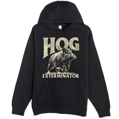Hog Exterminator Boar Hunting Wild Hog Hunter Premium Pullover Hoodie