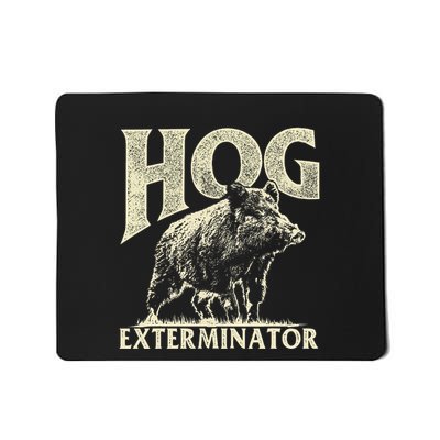 Hog Exterminator Boar Hunting Wild Hog Hunter Mousepad