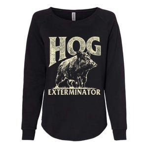 Hog Exterminator Boar Hunting Wild Hog Hunter Womens California Wash Sweatshirt