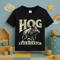Hog Exterminator Boar Hunting Wild Hog Hunter Toddler T-Shirt