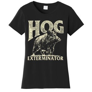 Hog Exterminator Boar Hunting Wild Hog Hunter Women's T-Shirt