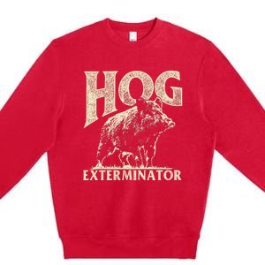 Hog Exterminator Boar Hunting Wild Hog Hunter Premium Crewneck Sweatshirt