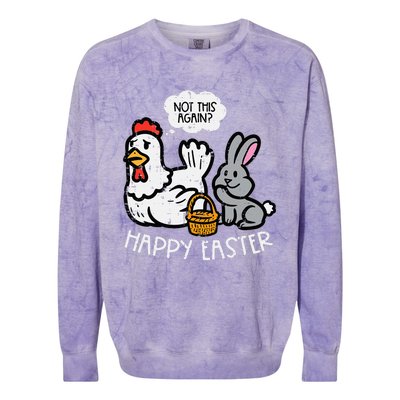 Happy Easter Bunny Chicken Not Again Funny Colorblast Crewneck Sweatshirt