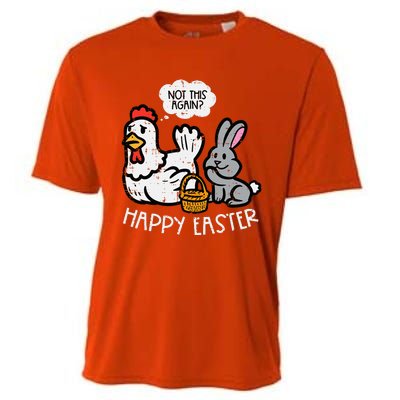 Happy Easter Bunny Chicken Not Again Funny Cooling Performance Crew T-Shirt