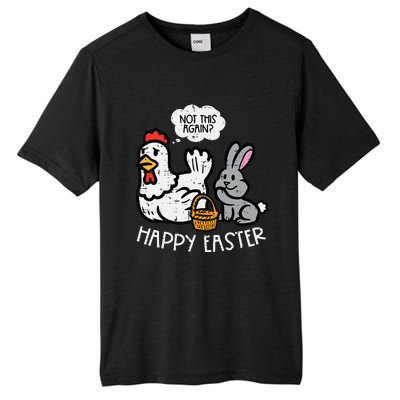 Happy Easter Bunny Chicken Not Again Funny Tall Fusion ChromaSoft Performance T-Shirt