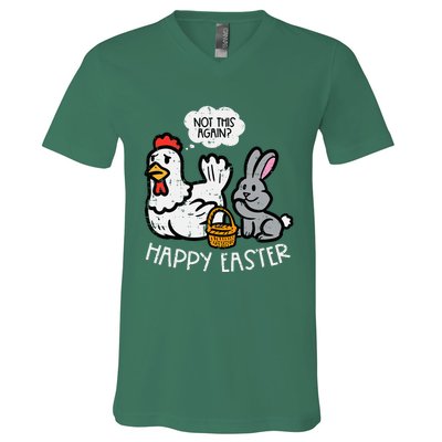 Happy Easter Bunny Chicken Not Again Funny V-Neck T-Shirt