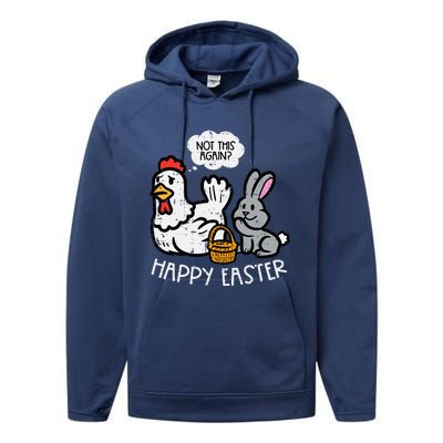 Happy Easter Bunny Chicken Not Again Funny Performance Fleece Hoodie