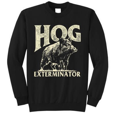 Hog Exterminator Boar Hunting Wild Hog Hunter Sweatshirt