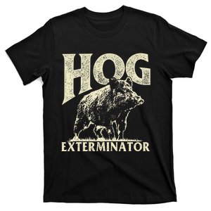 Hog Exterminator Boar Hunting Wild Hog Hunter T-Shirt