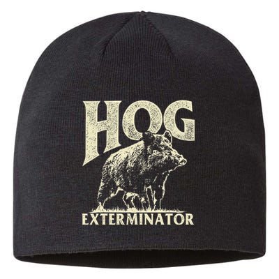 Hog Exterminator Boar Hunting Wild Hog Hunter Sustainable Beanie