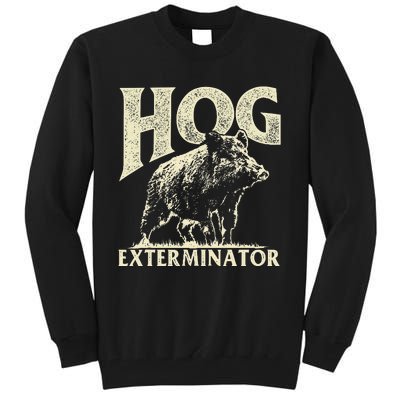 Hog Exterminator Boar Hunting Wild Hog Hunter Tall Sweatshirt