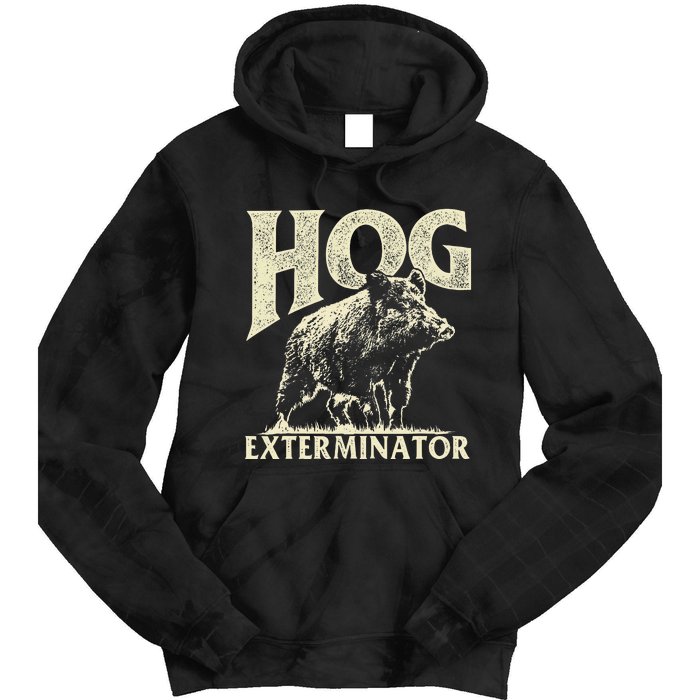 Hog Exterminator Boar Hunting Wild Hog Hunter Tie Dye Hoodie