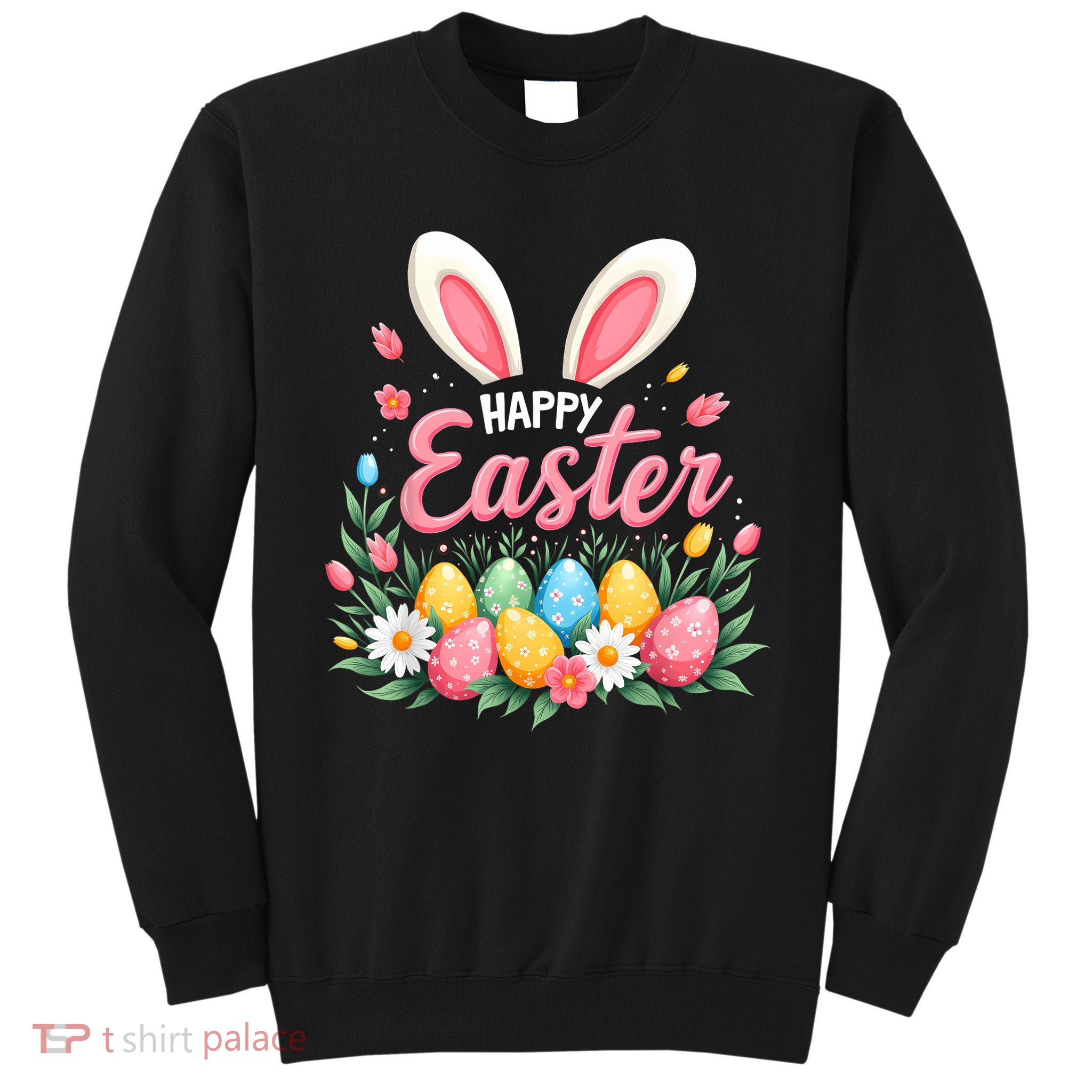 Happy Easter Bunny Spring Easter Egg Easter For Women Tall Sweatshirt