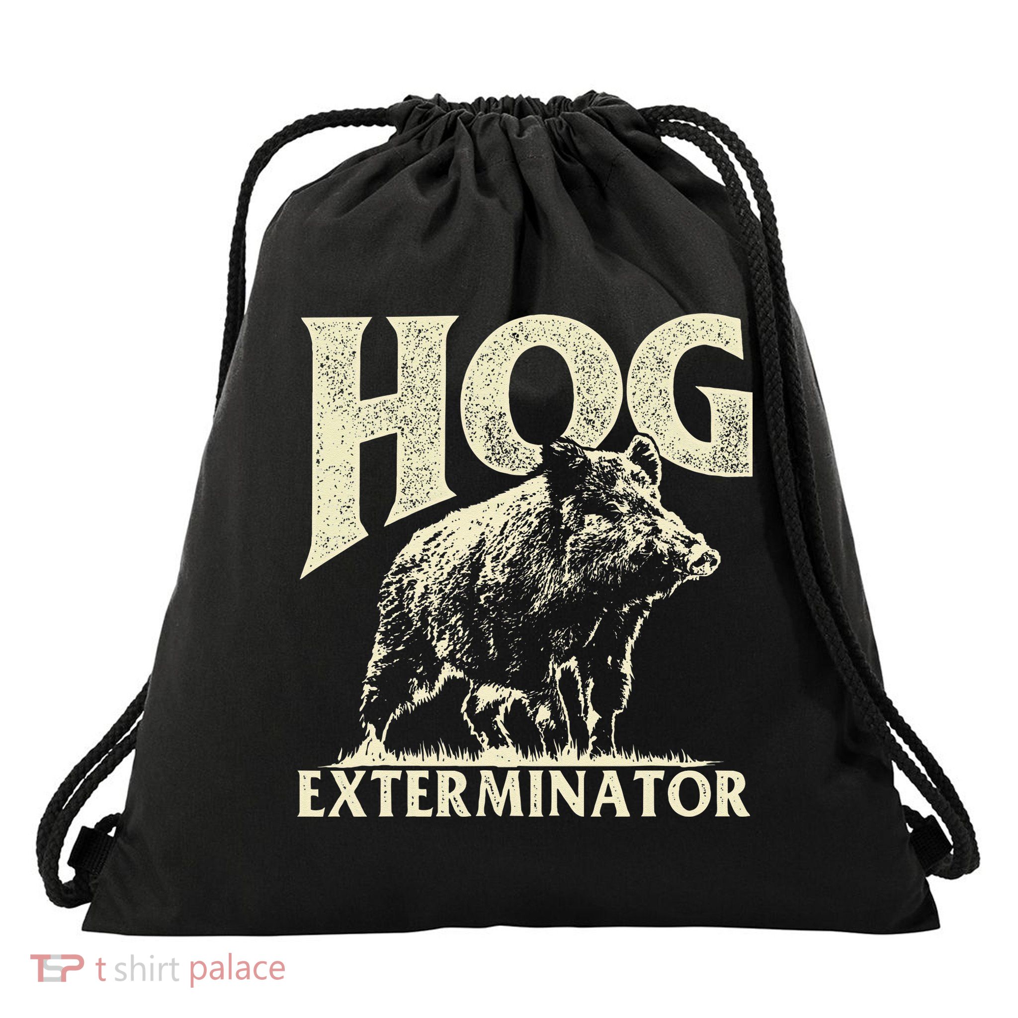 Hog Exterminator Boar Hunting Wild Hog Hunter Drawstring Bag