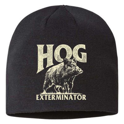 Hog Exterminator Boar Hunting Wild Hog Hunter Sustainable Beanie