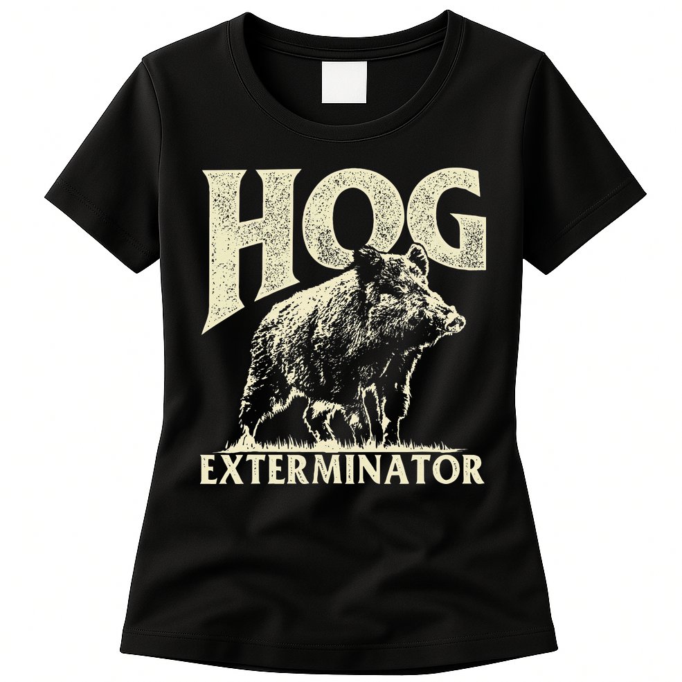 Hog Exterminator Boar Hunting Wild Hog Hunter Womens T-Shirt