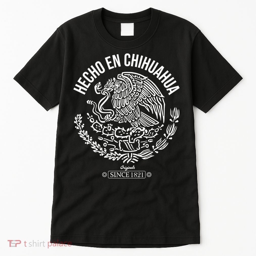 Hecho En Chihuahua Meaningful Gift Cinco De Mayo Mexico Mexican Day Cool Gift Tall T-Shirt