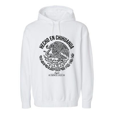 Hecho En Chihuahua Meaningful Gift Cinco De Mayo Mexico Mexican Day Cool Gift Garment-Dyed Fleece Hoodie