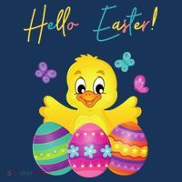 Hello Easter Cute Chick Holiday T-Shirt