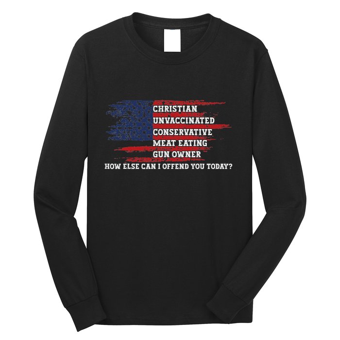 How Else Can I Offend You Today Long Sleeve Shirt