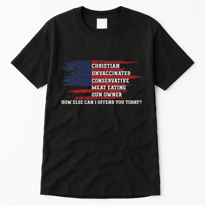 How Else Can I Offend You Today Tall T-Shirt