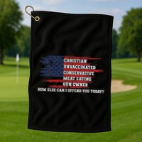 How Else Can I Offend You Today Golf Towel
