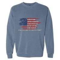 How Else Can I Offend You Today Garment-Dyed Sweatshirt