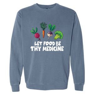 Healthy Eating Carrot Let Food Be Thy Medicine Gift Garment-Dyed Sweatshirt