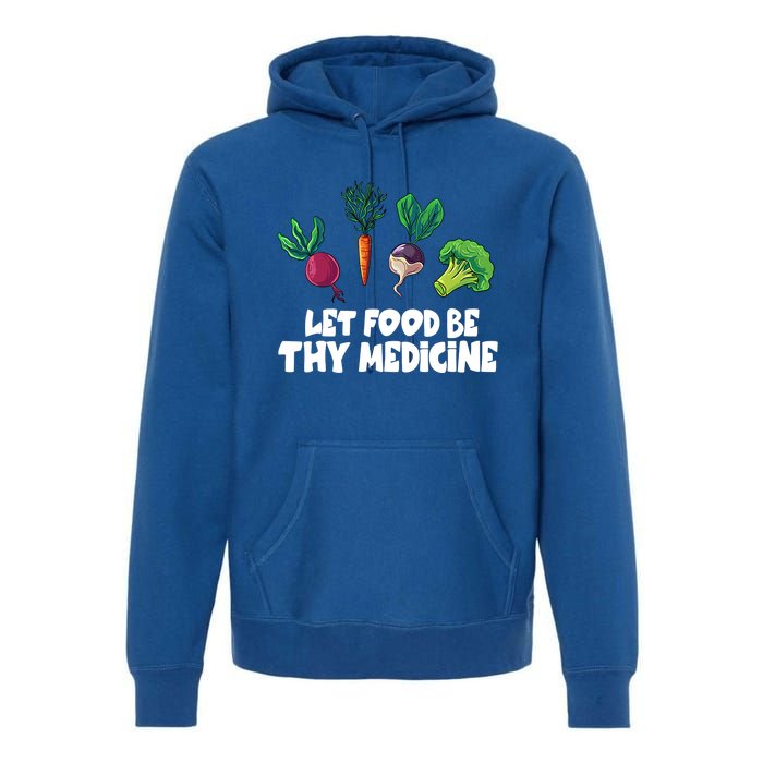 Healthy Eating Carrot Let Food Be Thy Medicine Gift Premium Hoodie