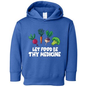 Healthy Eating Carrot Let Food Be Thy Medicine Gift Toddler Hoodie