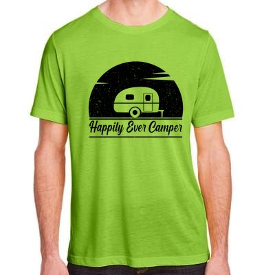 Happily Ever Camper Gift Living The Rv Life Gift Road Trip Gift Adult ChromaSoft Performance T-Shirt