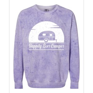 Happily Ever Camper Gift Living The Rv Life Gift Road Trip Gift Colorblast Crewneck Sweatshirt