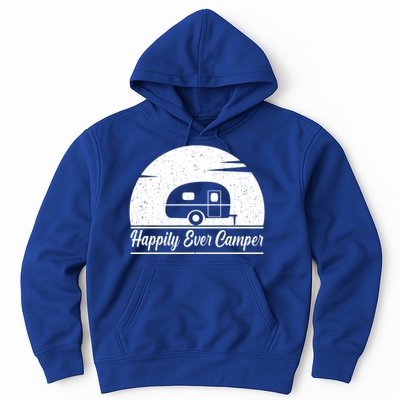 Happily Ever Camper Gift Living The Rv Life Gift Road Trip Gift Hoodie