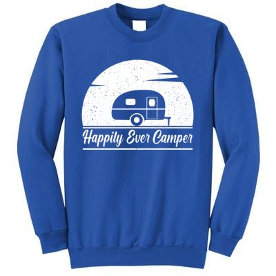 Happily Ever Camper Gift Living The Rv Life Gift Road Trip Gift Sweatshirt