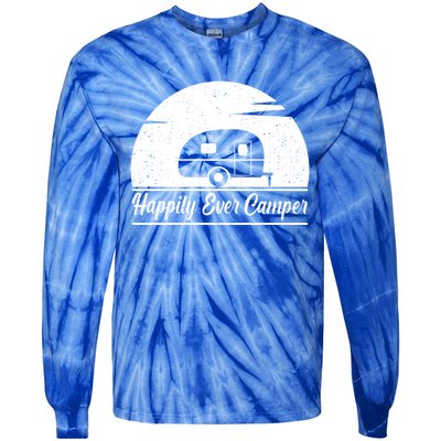 Happily Ever Camper Gift Living The Rv Life Gift Road Trip Gift Tie-Dye Long Sleeve Shirt