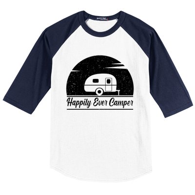 Happily Ever Camper Gift Living The Rv Life Gift Road Trip Gift Baseball Sleeve Shirt