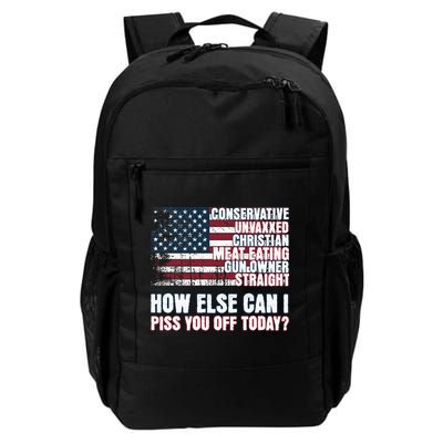 How Else Can I Piss You Off Today Us Flag Backpack